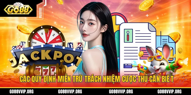 Các quy định miễn trừ trách nhiệm cược thủ cần biết 