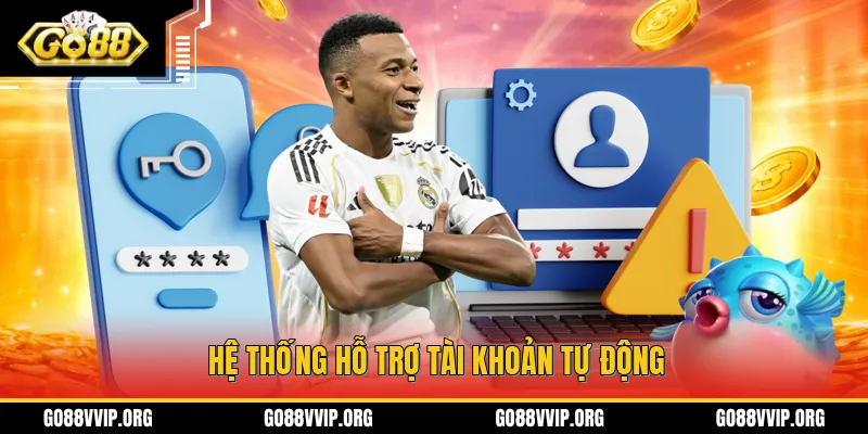 Hệ thống hỗ trợ tài khoản tự động
