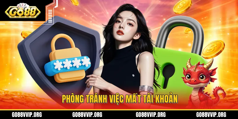Phòng tránh việc mất tài khoản