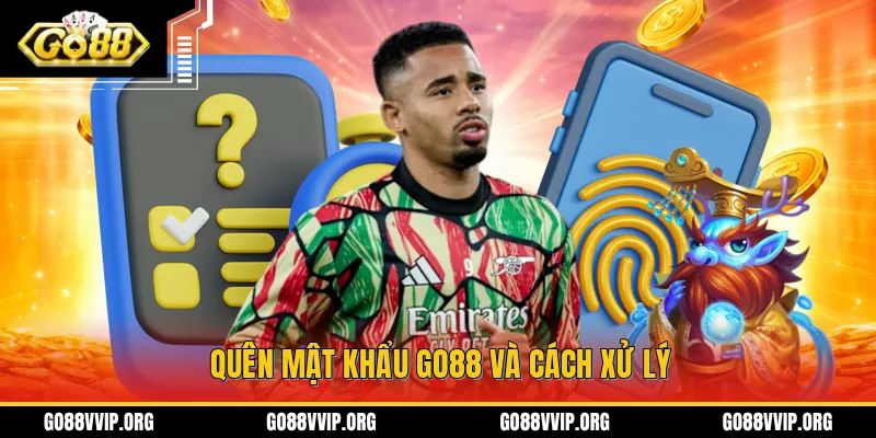 Quên mật khẩu GO88 và cách xử lý