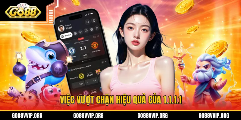 Việc vượt chặn hiệu quả của 1.1.1.1