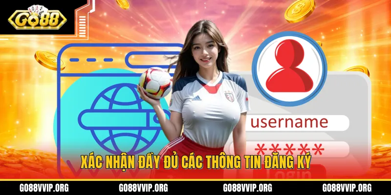 Xác nhận đầy đủ các thông tin đăng ký